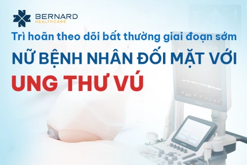 Trì hoãn theo dõi bất thường tuyến vú, nữ bệnh nhân đối mặt với tình trạng ung thư vú tiến triển nặng hơn